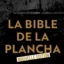 bible de la plancha