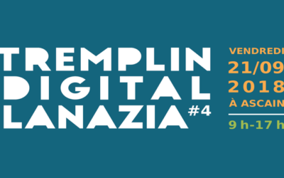 On sera présent au Tremplin Digital Lanazia #4 organisé par la CCI de Bayonne